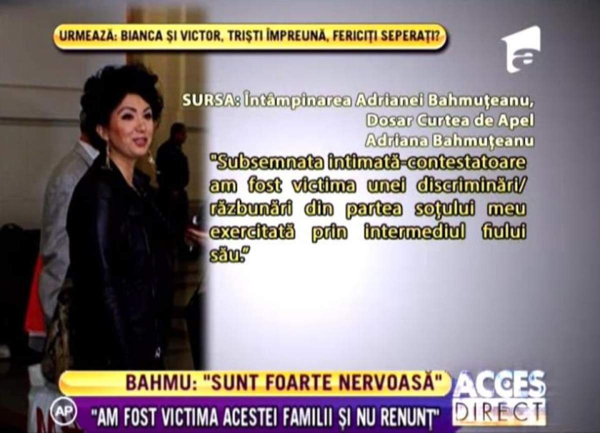 Adriana Bahmuţeanu e foc şi pară: "M-au dat afară ilegal, sunt o victimă a acestei familii"