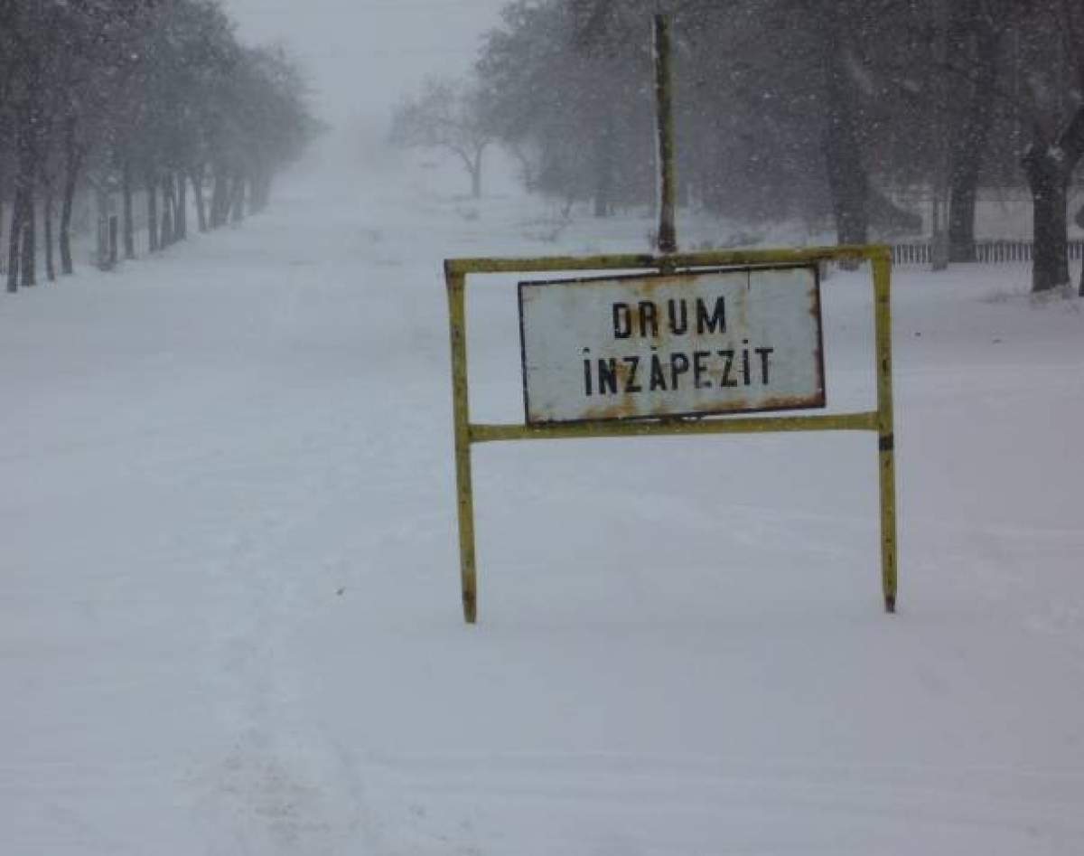 Drumurile închise din cauza ninsorilor! Citeşte lista cu atenţie!