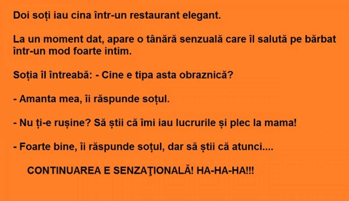 Bancul zilei: Doi soți iau cina într-un restaurant elegant. La un moment dat, apare o tânără senzuală care...