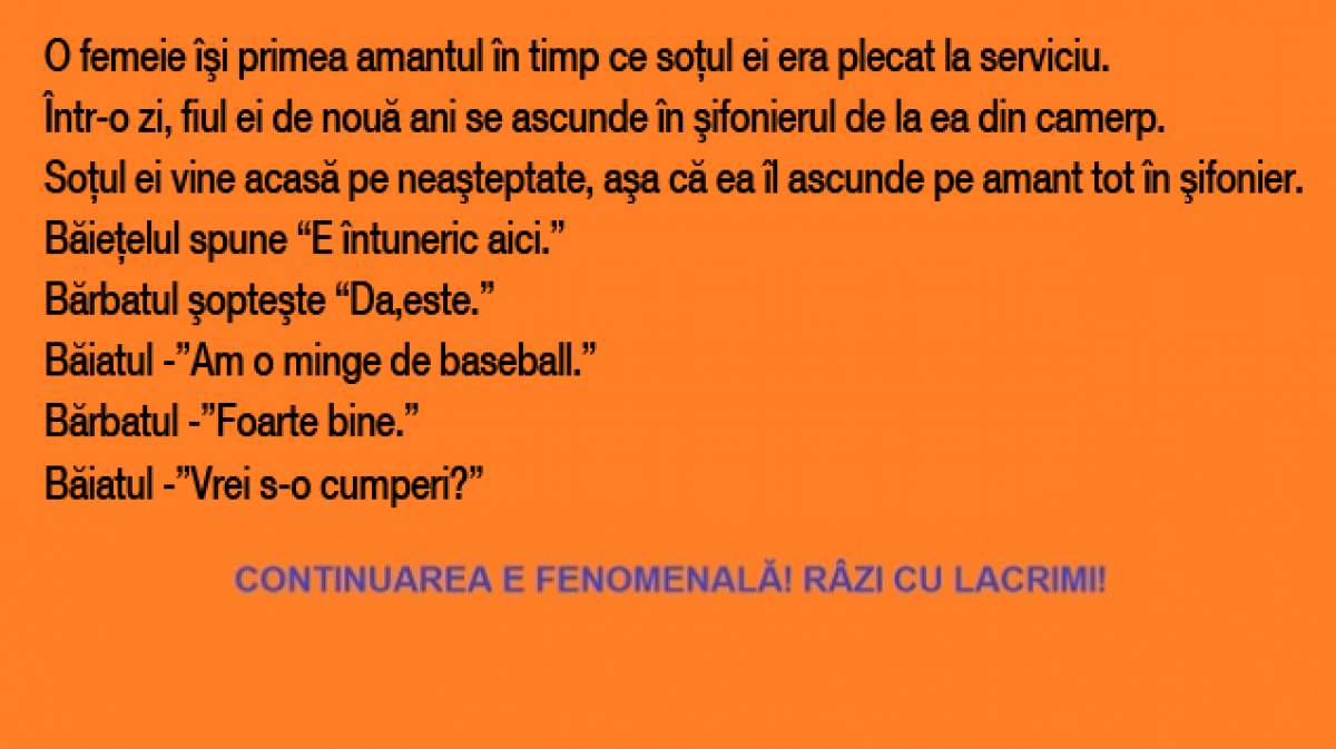 Bancul zilei: O femeie îşi primea amantul în timp ce soţul ei era plecat la serviciu. Într-o zi, fiul ei de nouă ani...