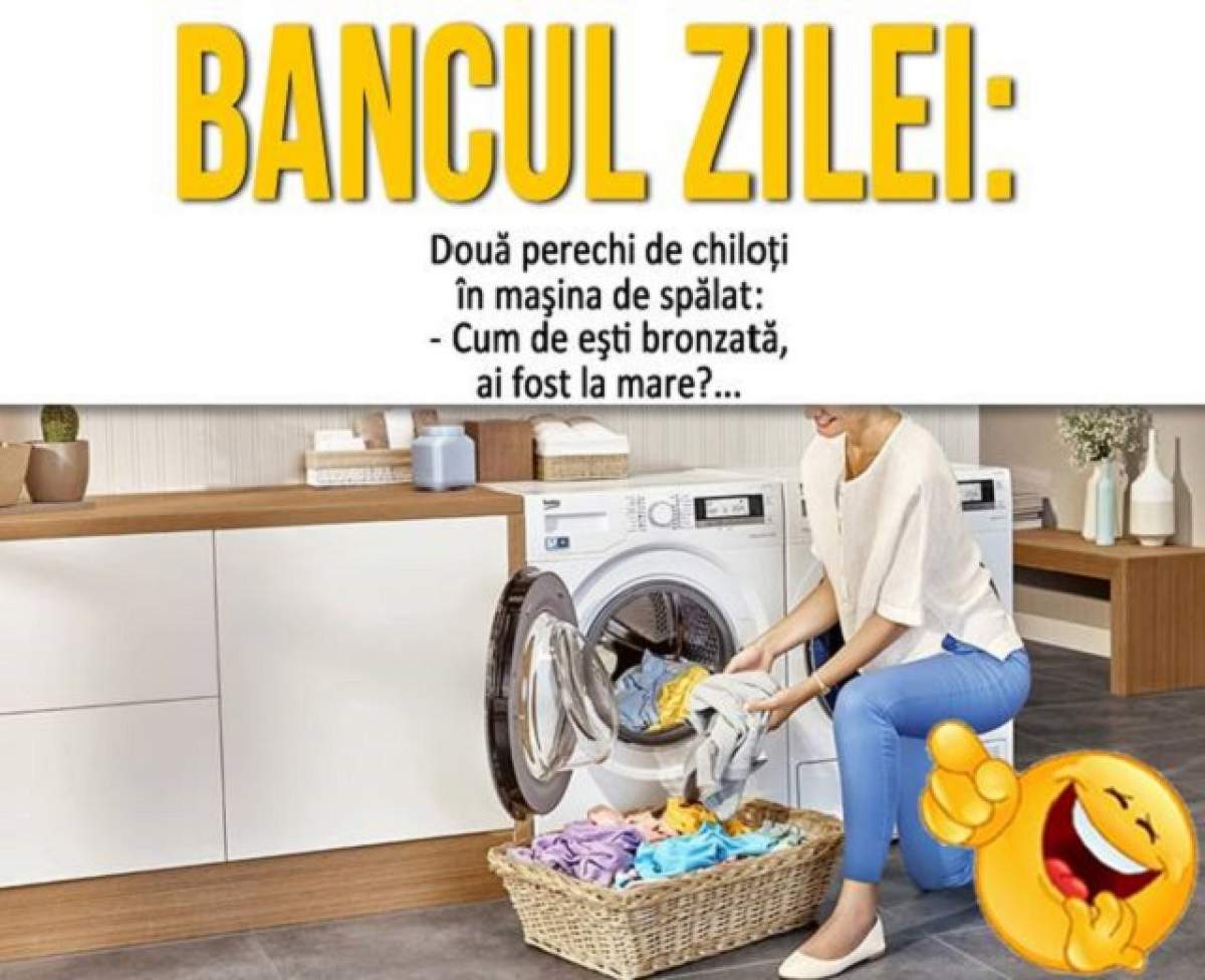 BANCUL ZILEI - VINERI: Două perechi de chiloţi în maşina de spălat...