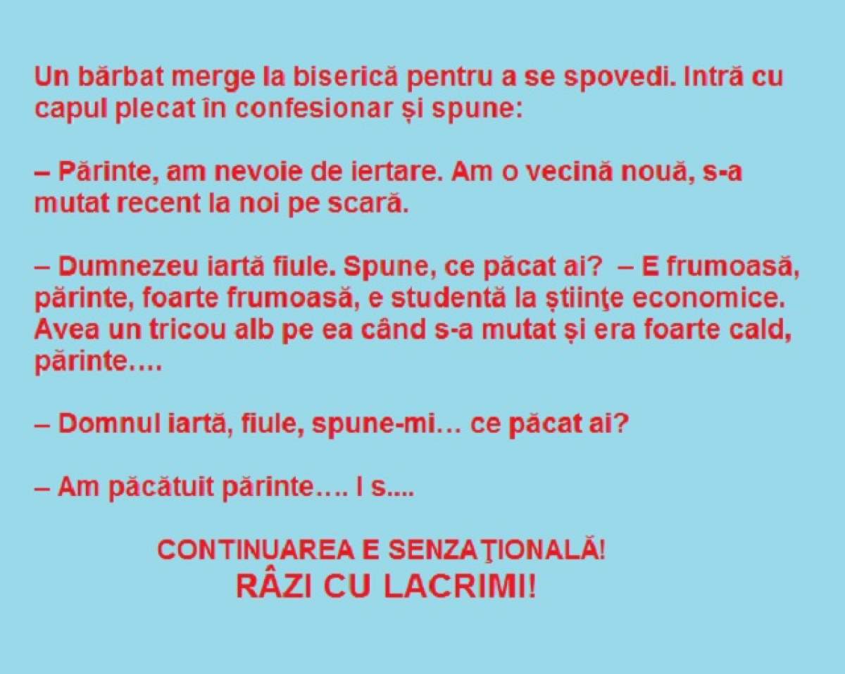 Bancul zilei: Un bărbat merge la biserică pentru a se spovedi. Intră cu capul plecat în confesionar și...