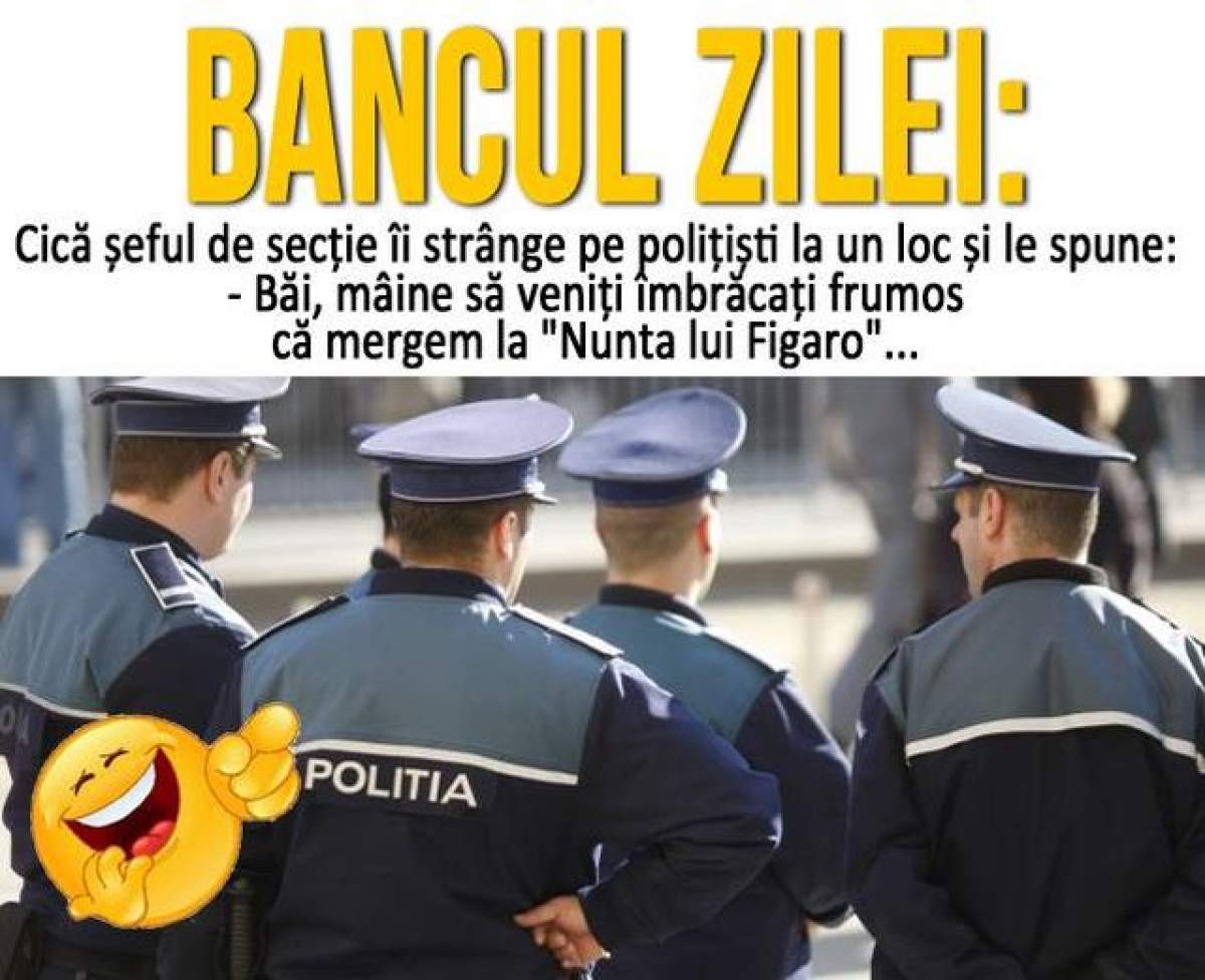 BANCUL ZILEI - DUMINICĂ: Șeful de secție îi strânge pe polițiști la un loc și le spune...