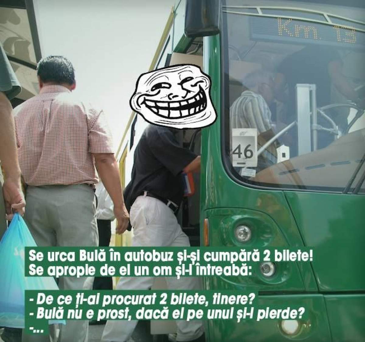 BANCUL ZILEI - LUNI: Se urcă Bulă în autobuz și-și cumpără două bilete...