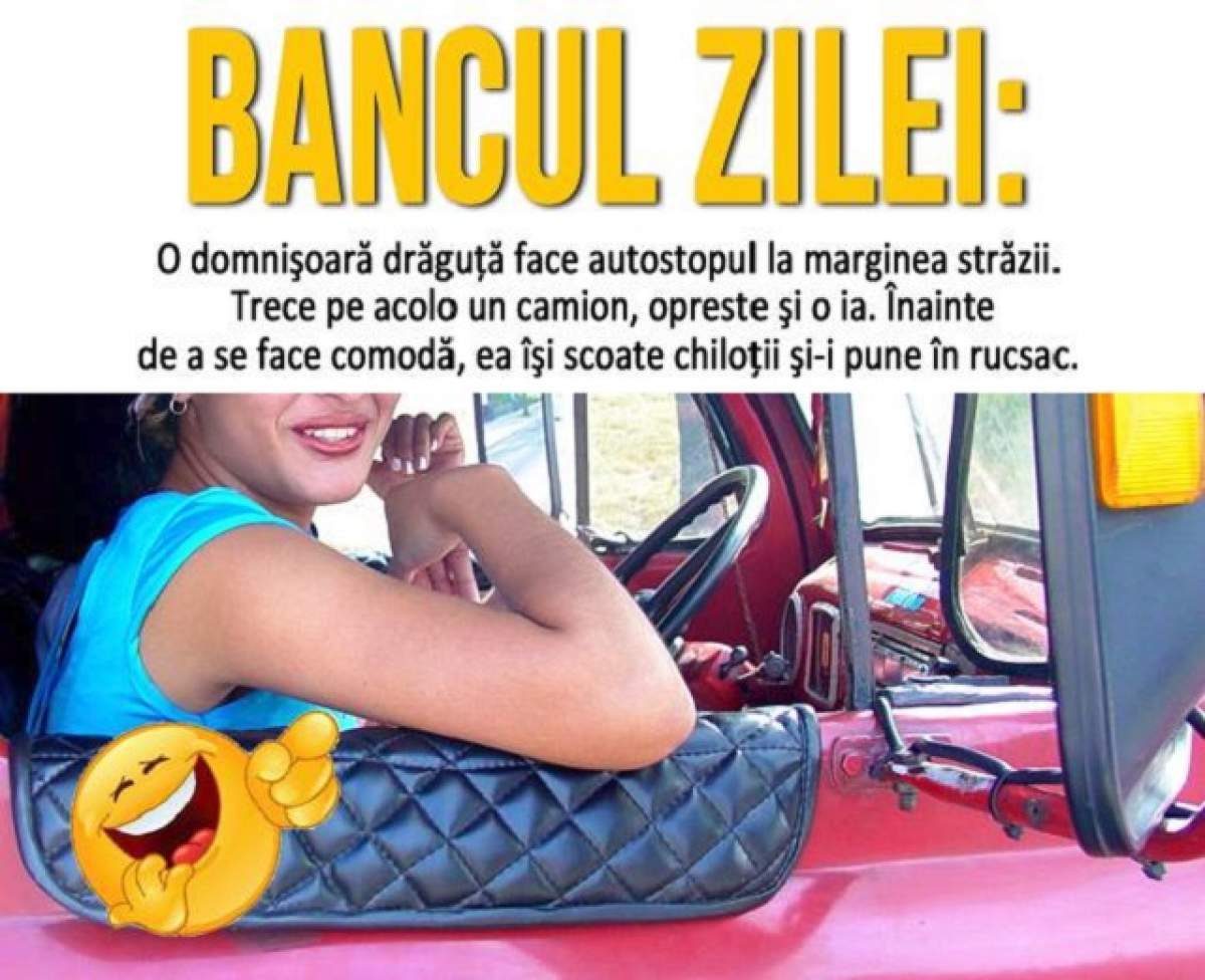 BANCUL ZILEI: Joi - O domnişoară intră într-un camion şi îşi scoate chiloţii...