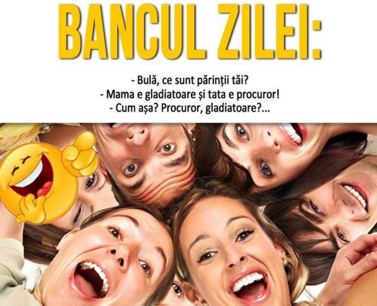 BANCUL ZILEI - VINERI: Bulă, ce sunt părinții tăi?