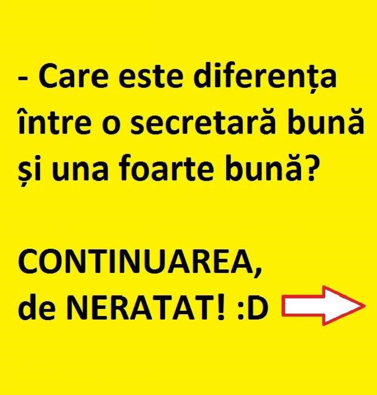 BANCUL ZILEI: - Care este diferența între o secretară bună și una foarte bună?