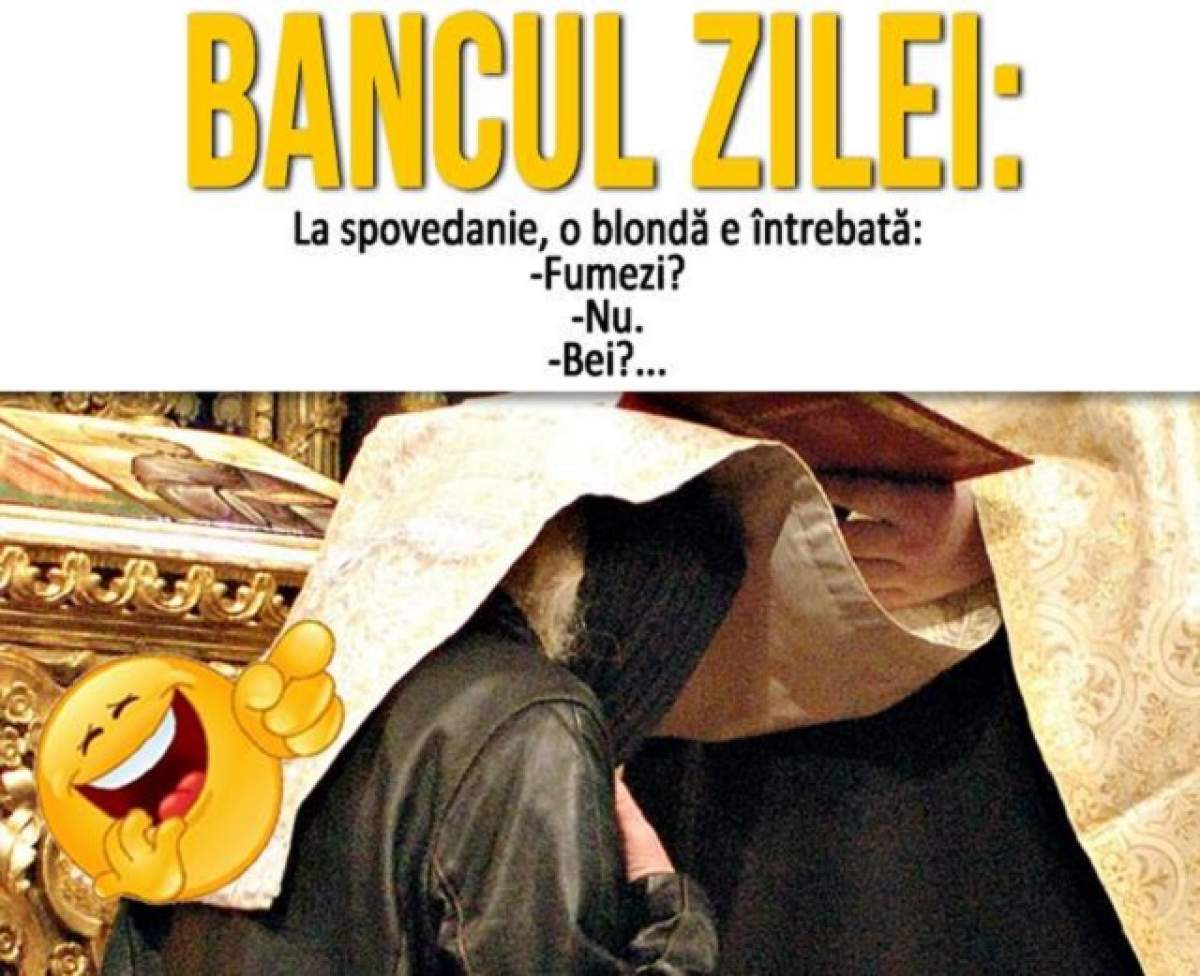 Bancul zilei / La spovedanie, o blondă e întrebată...