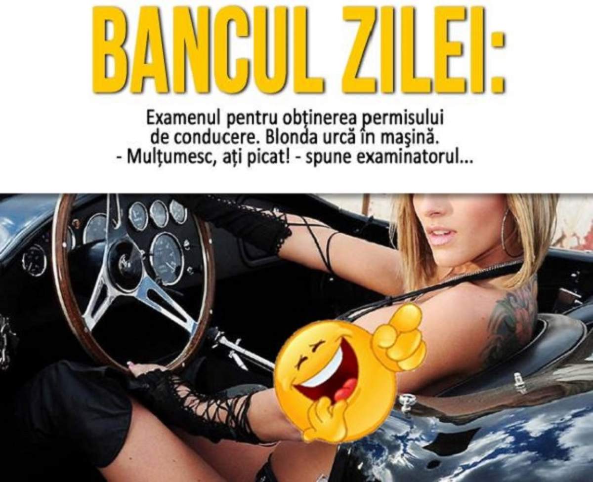 BANCUL ZILEI - VINERI : Examenul pentru obținerea permisului de conducere. Blonda urcă în maşină...