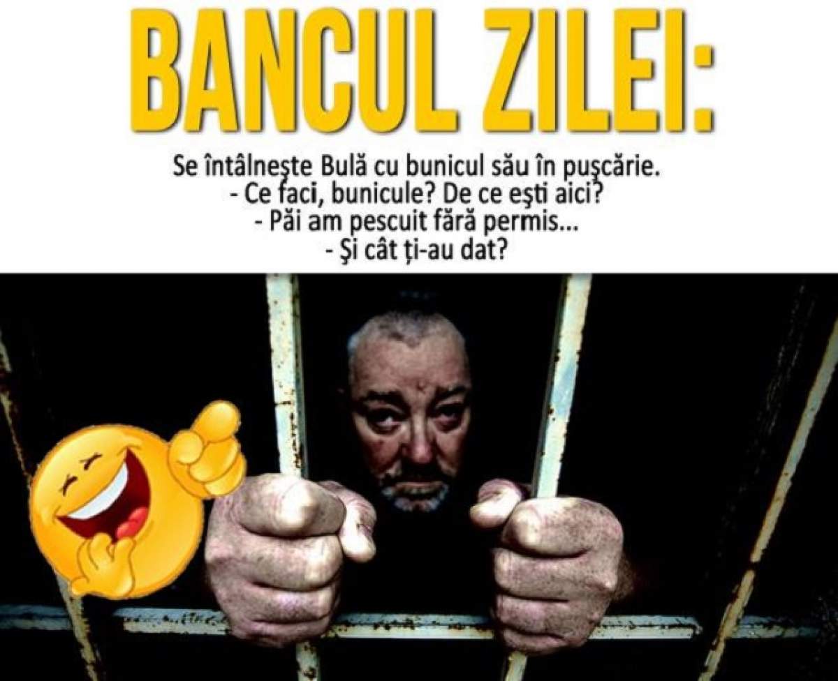 BANCUL ZILEI - SÂMBĂTĂ: Se întâlnește Bulă cu bunicul său la pușcărie...