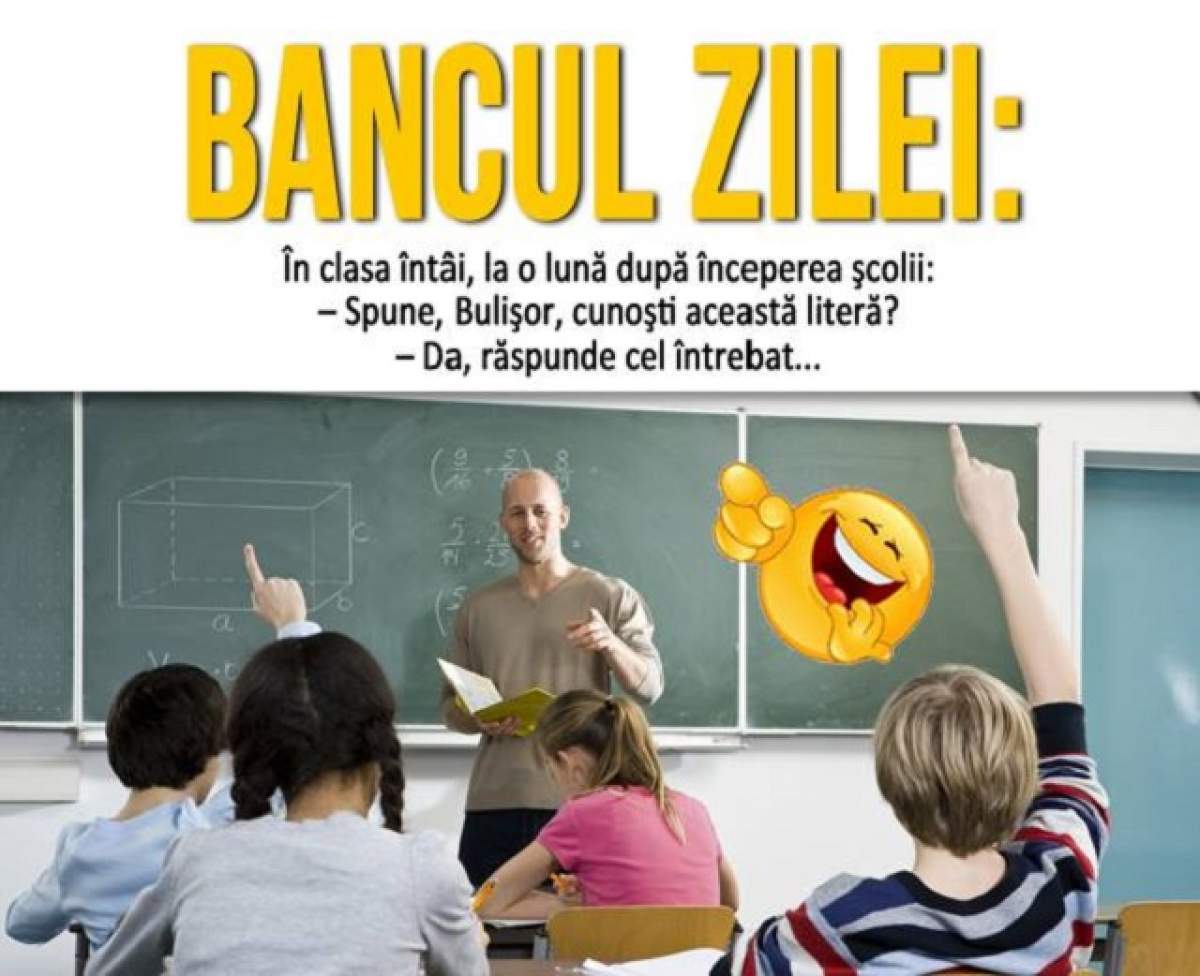 BANCUL ZILEI - Marţi: În clasa întâi, la o lună după începerea şcolii...