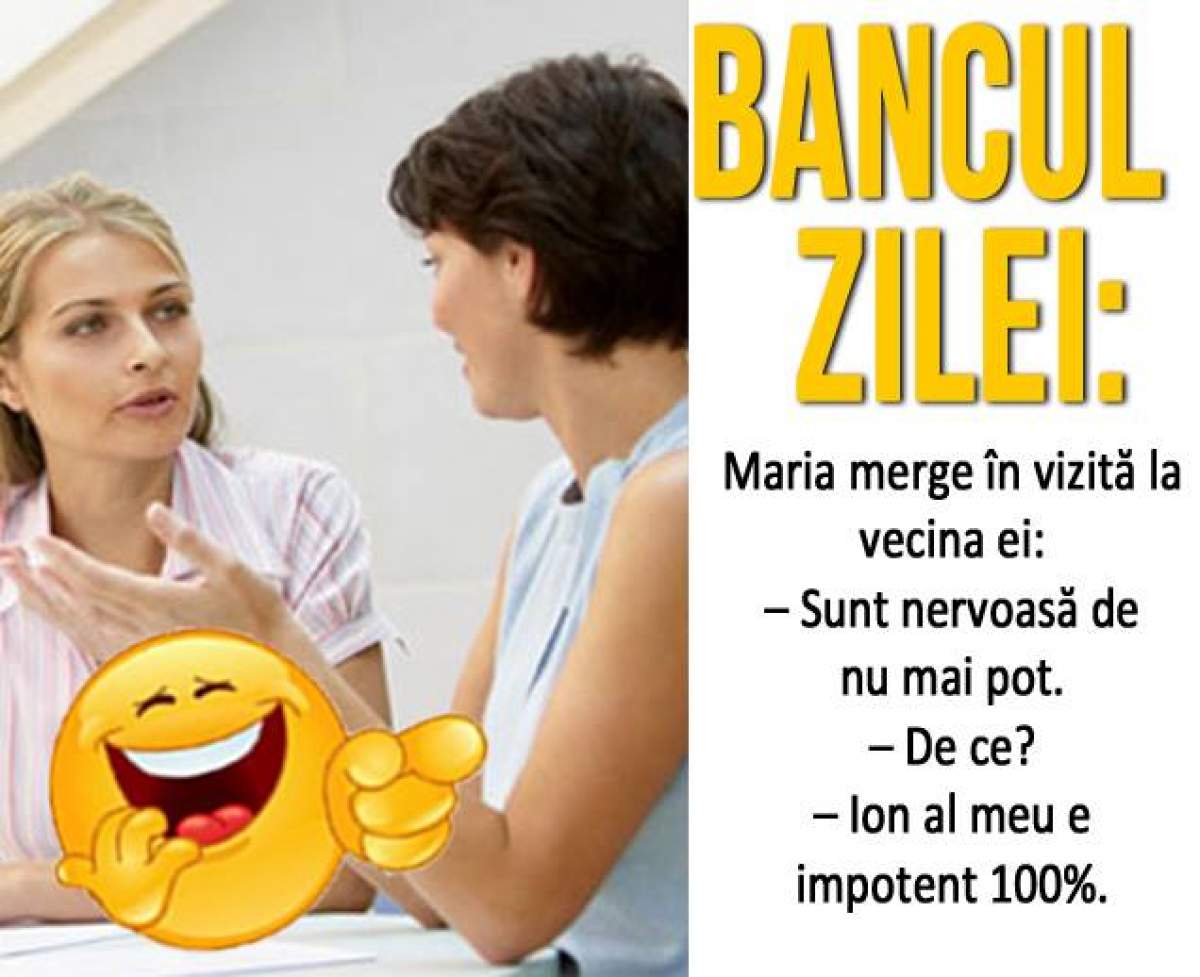 BANCUL ZILEI - SÂMBĂTĂ: Maria merge în vizită la vecina ei: "Sunt nervoasă de nu mai pot!"...