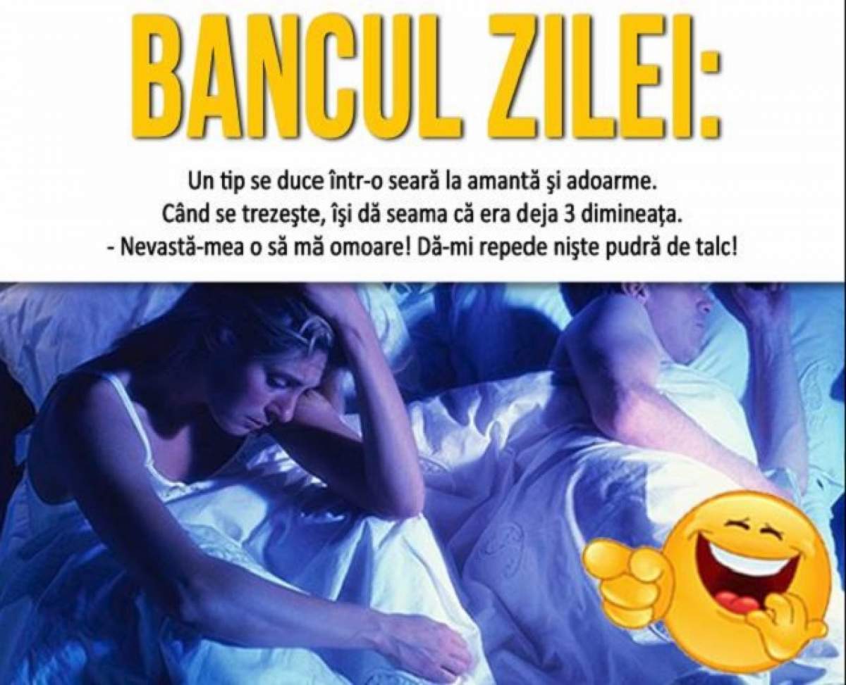 Bancul zilei: Sâmbătă - Un tip se duce într-o seară la amantă şi adoarme