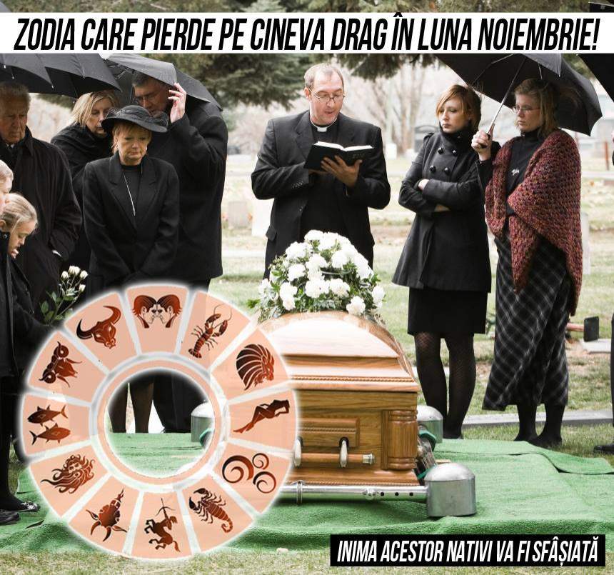 Zodia care pierde pe cineva drag în luna Noiembrie! Inima acestor nativi va fi sfâșiată