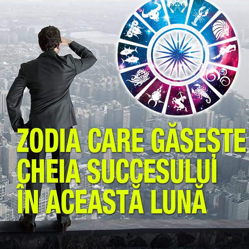 Zodia care găseşte cheia succesului în această lună