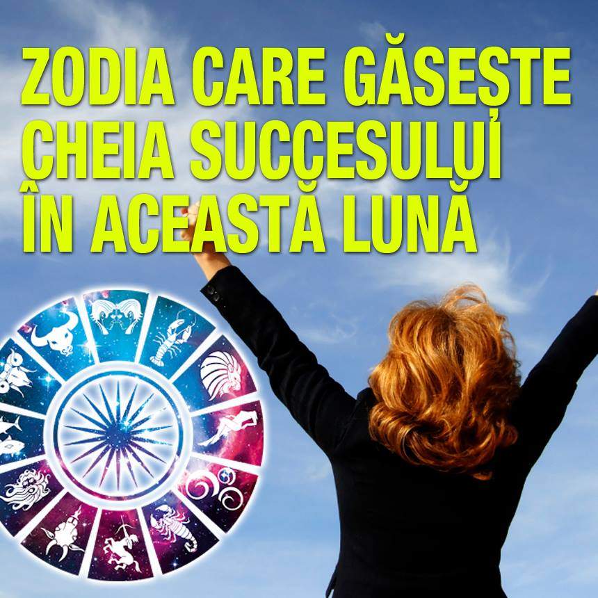 Zodia care găseşte cheia succesului în această lună