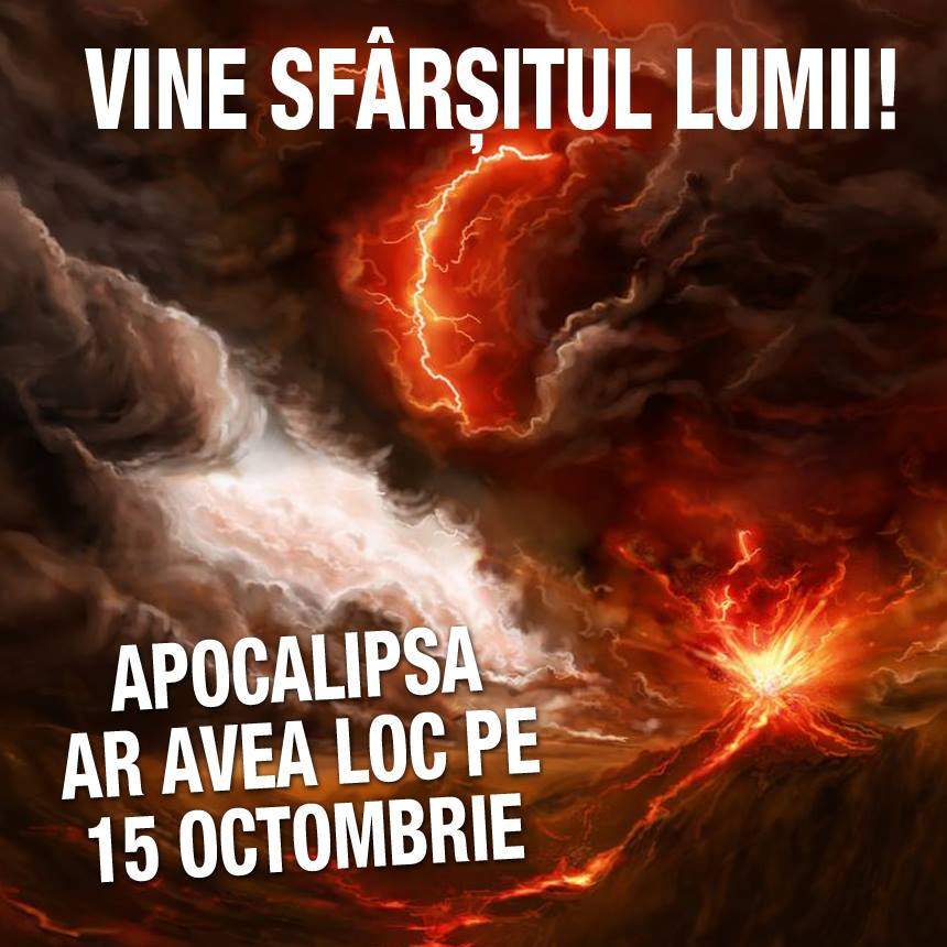 Vine sfârșitul lumii?! Apocalipsa ar avea loc pe 15 Octombrie