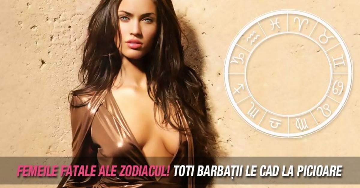 Femeile fatale ale Zodiacului! Toti barbaţii le cad la picioare. Faci parte dintre ele?