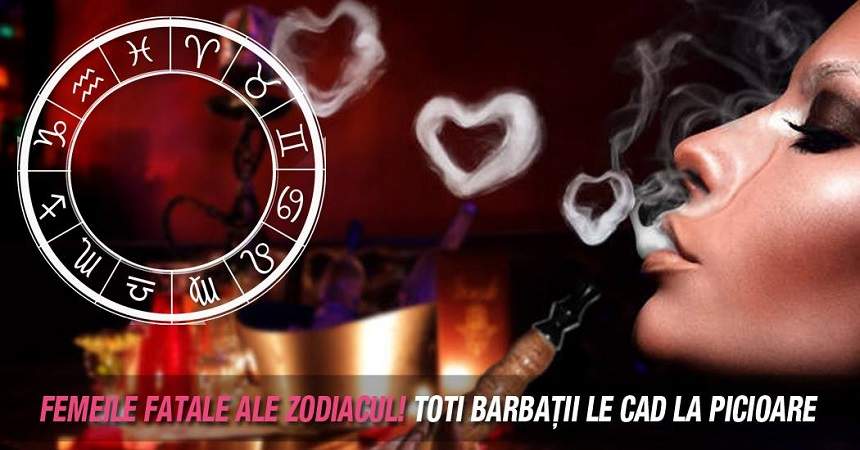 Femeile fatale ale Zodiacului! Toti barbaţii le cad la picioare. Faci parte dintre ele?