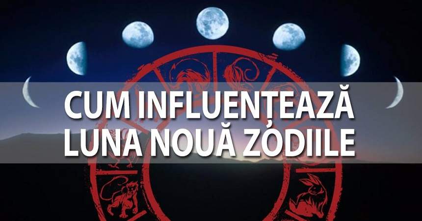 Cum influențează Luna Nouă zodiile! Nativii Berbec, mare atenție la bani, iar Săgetătorii vor fi mai optimiști