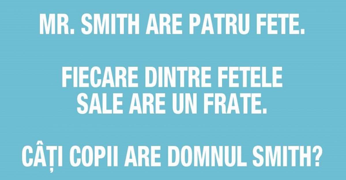 Te crezi inteligent? Acesta este un test simplu, dar pe care mulţi nu reuşesc să-l rezolve