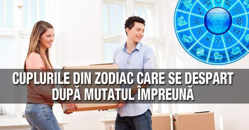 Te muţi cu iubitul? Fii atentă! Aceste cupluri din zodiac nu vor rezista după ce vor împărţi locuinţa!