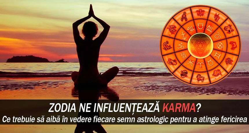 Zodia ne influențează karma? Ce trebuie să aibă în vedere fiecare semn astrologic pentru a atinge fericirea