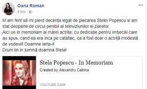 Oana Roman, scandalizată după moartea Stelei Popescu: "Dedicaţie pentru toţi imbecilii"