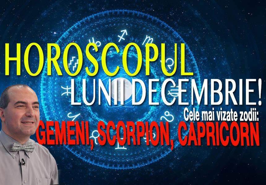 HOROSCOPUL LUNII DECEMBRIE! Cele mai vizate zodii: GEMENI, SCORPION, CAPRICORN