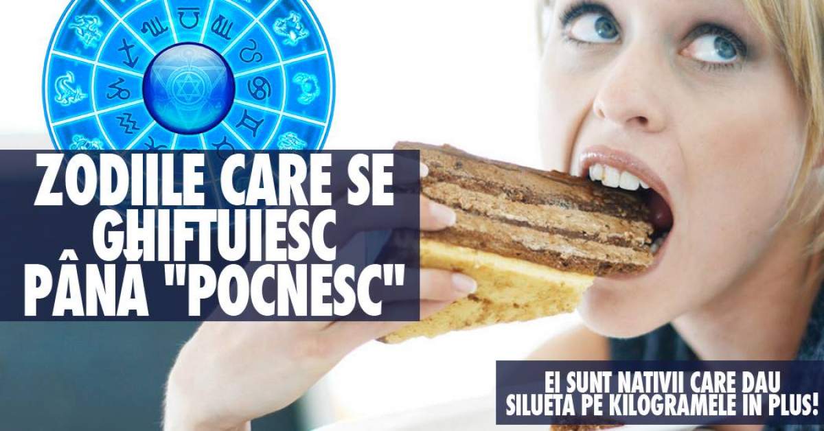 Ei sunt nativii care dau silueta pe kilogramele în plus! Zodiile care se ghiftuiesc până "pocnesc"