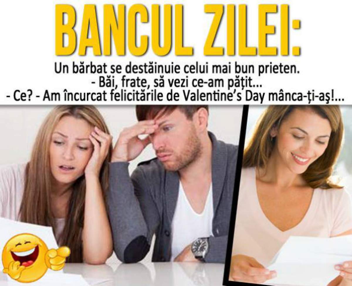 BANCUL ZILEI – LUNI: "Un bărbat se destăinuie celui mai bun prieten.  «– Băi, frate, să vezi ce-am păţit...»"