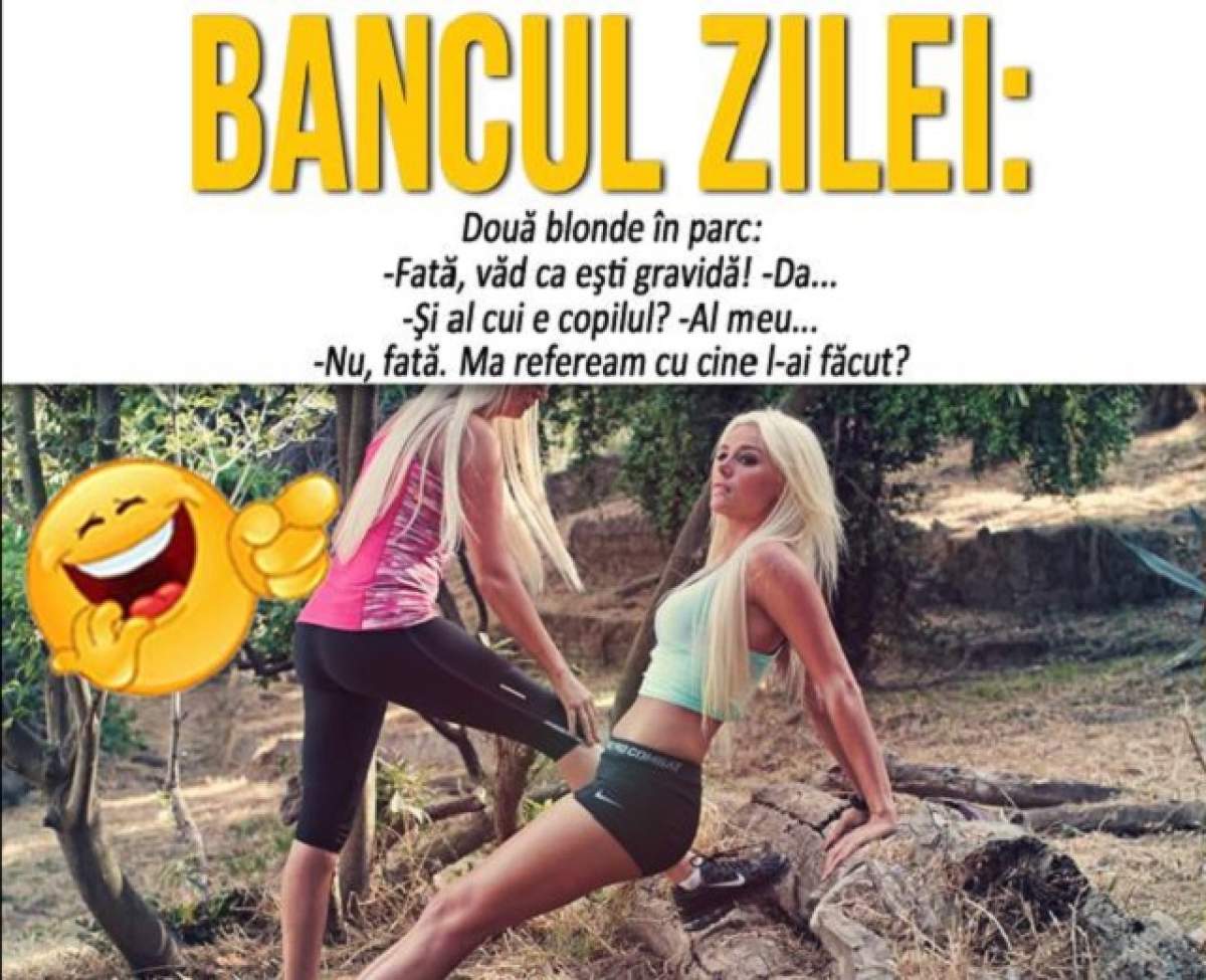 BANCUL ZILEI: Marţi - Două blonde în parc: "-Fată, văd ca eşti gravidă!"