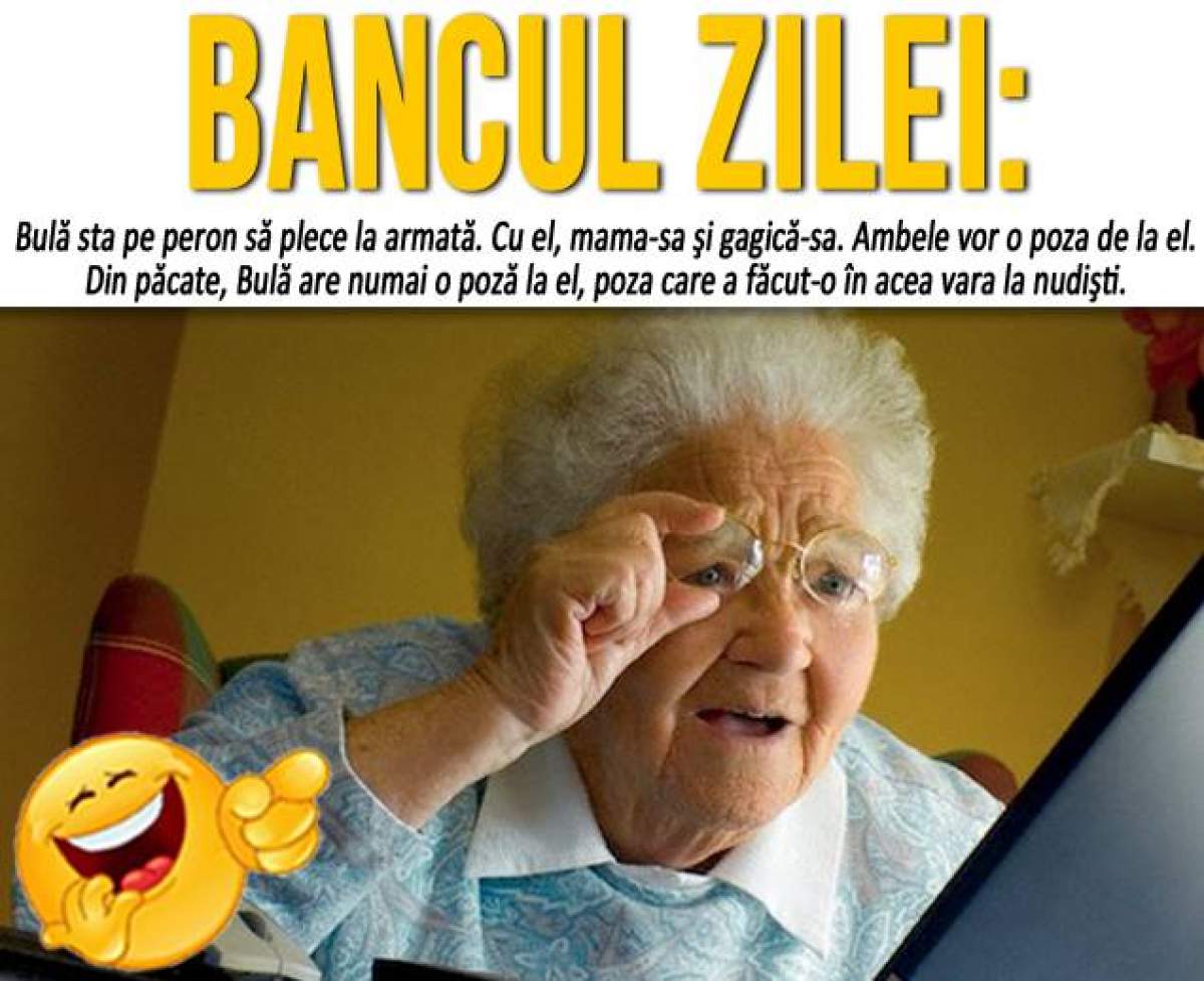 BANCUL ZILEI: DUMINICĂ - "Bulă sta pe peron să plece la armată. Cu el, mama sa, gagica şi..."