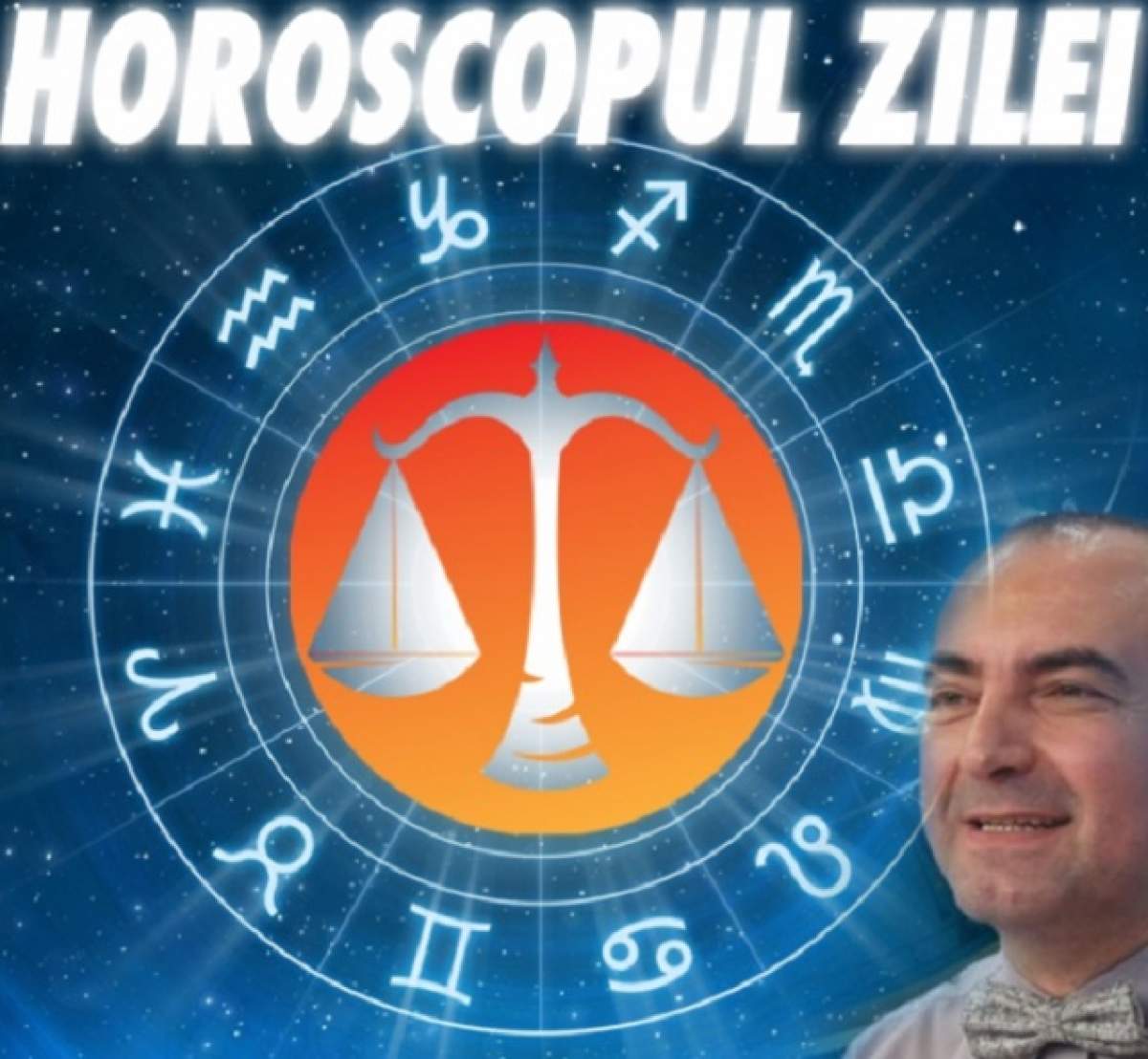 HOROSCOPUL ZILEI - 27 MARTIE: Balanțele se tem de un nou început