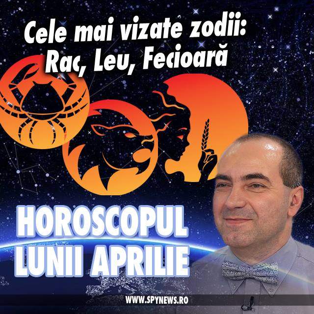 Remus Ionescu a făcut HOROSCOPUL LUNII APRILIE 2017! Berbecii vor avea parte de o perioadă mai liniştită