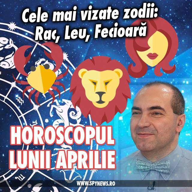 Remus Ionescu a făcut HOROSCOPUL LUNII APRILIE 2017! Berbecii vor avea parte de o perioadă mai liniştită