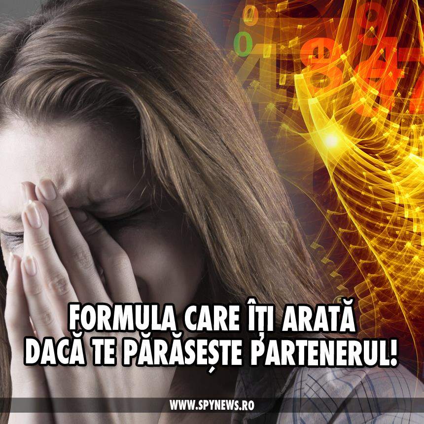 Formula care îţi arată dacă te părăseşte partenerul! Mare grijă la cei care au vibraţia naşterii 5!