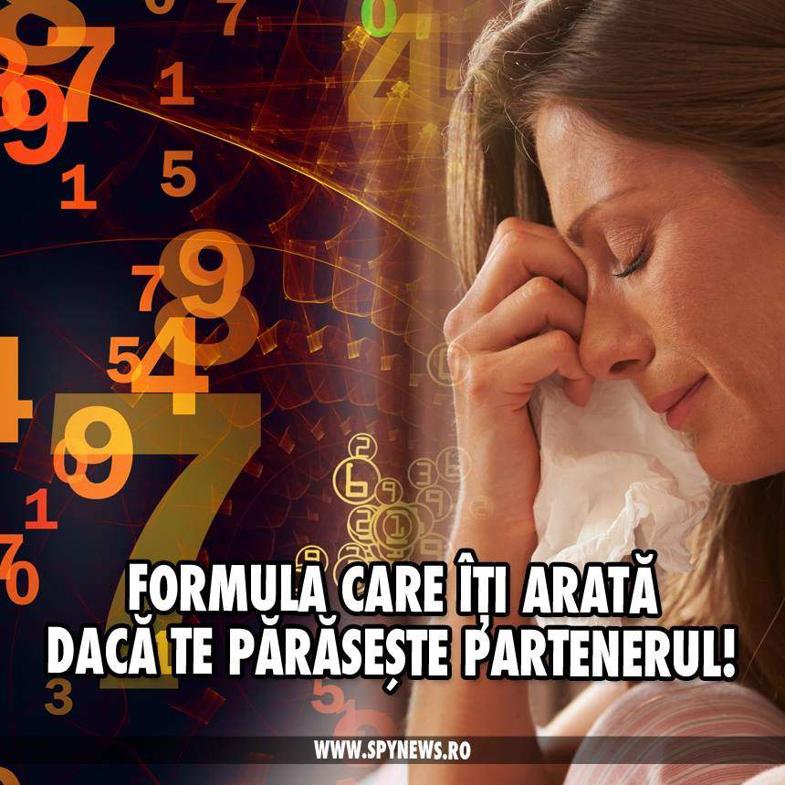 Formula care îţi arată dacă te părăseşte partenerul! Mare grijă la cei care au vibraţia naşterii 5!