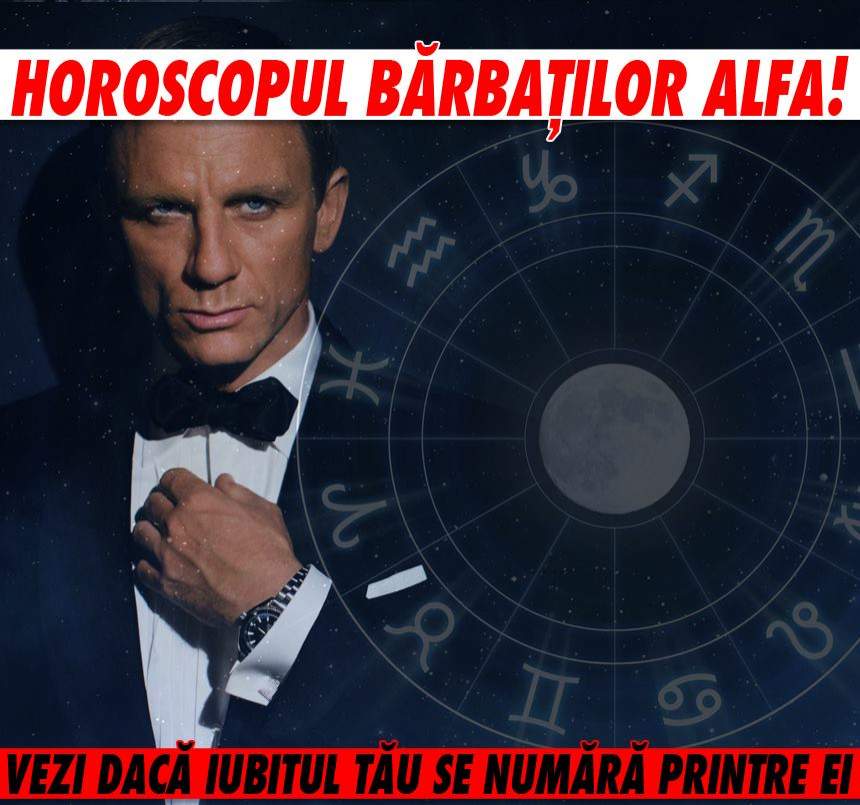 Horoscopul bărbaților ALFA! Ei sunt cei 3 reprezentanți ai sexului tare din zodiac pe care e bine să-i ai aproape