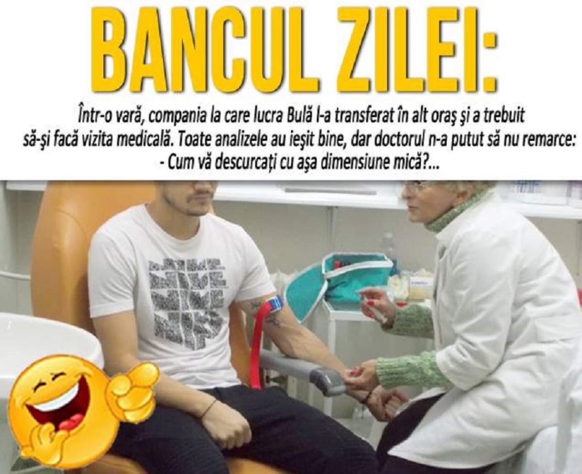 BANCUL ZILEI: "​Într-o vară, compania la care lucra Bulă l-a transferat în alt oraş..."