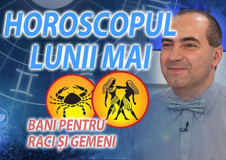 Remus Ionescu a făcut horoscopul lunii Mai! BANI pentru Raci și Gemeni. Vine BARZA la Săgetători și Capricorni