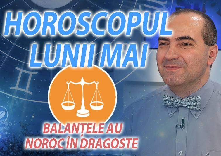 Remus Ionescu a făcut horoscopul lunii Mai! BANI pentru Raci și Gemeni. Vine BARZA la Săgetători și Capricorni