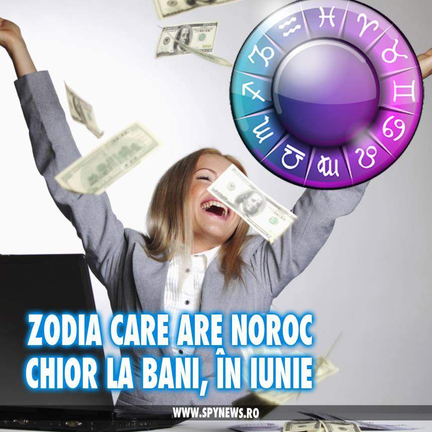 Roata se întoarce! Zodia care are noroc chior în Iunie!