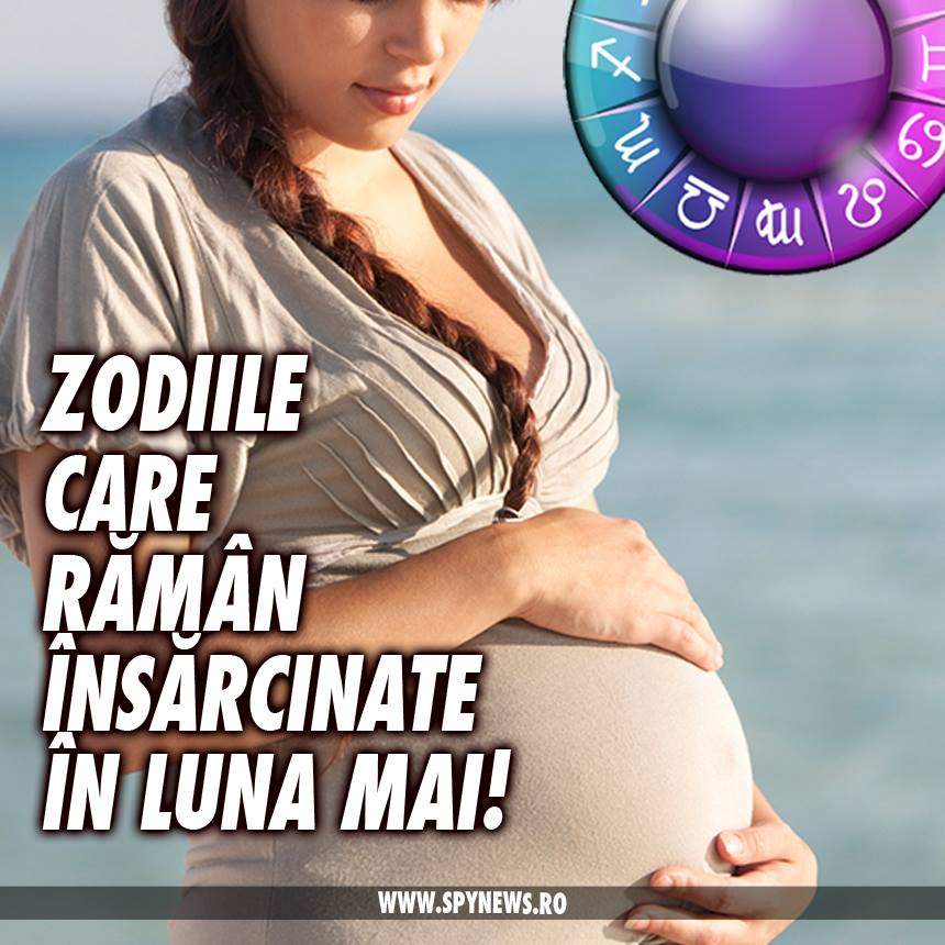 Vrei să devii mamă? Acum e momentul! Zodiile care rămân însărcinate în luna Mai!