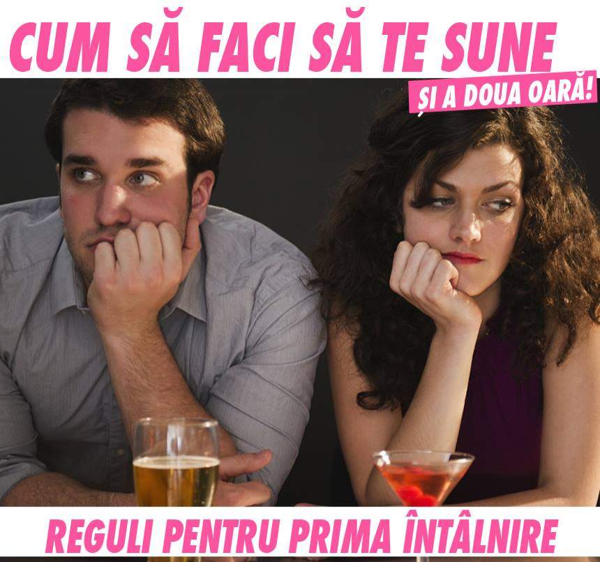 VIDEO / Cum să faci să te sune și a doua oară! Reguli pentru prima întâlnire