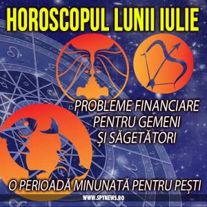 Remus Ionescu a făcut horoscopul lunii IULIE! Pierderi financiare pentru Gemeni și Săgetători. O perioadă minunată pentru Pești