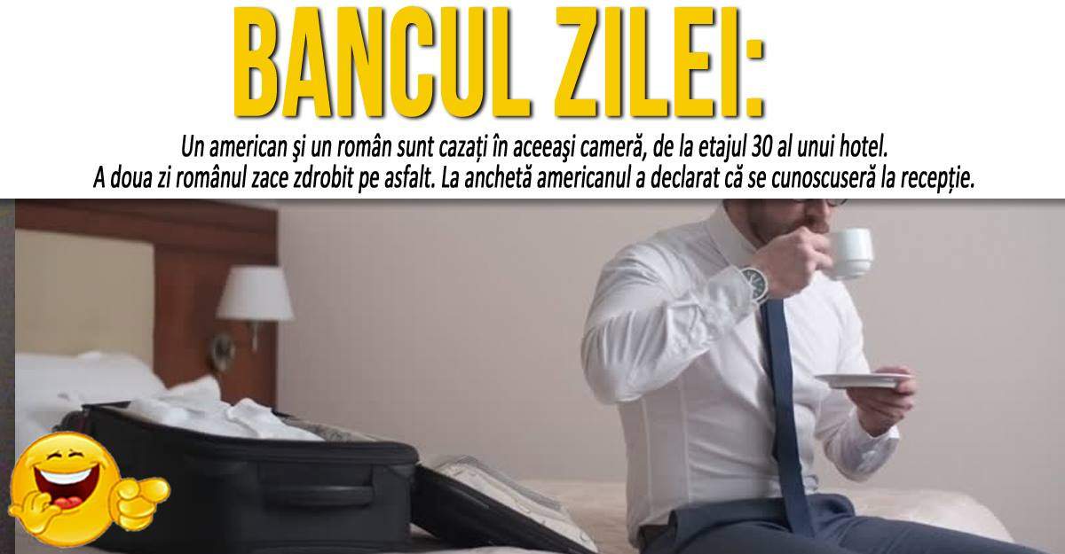 BANCUL ZILEI: "Doi bărbaţi erau cazaţi în aceeaşi cameră..."