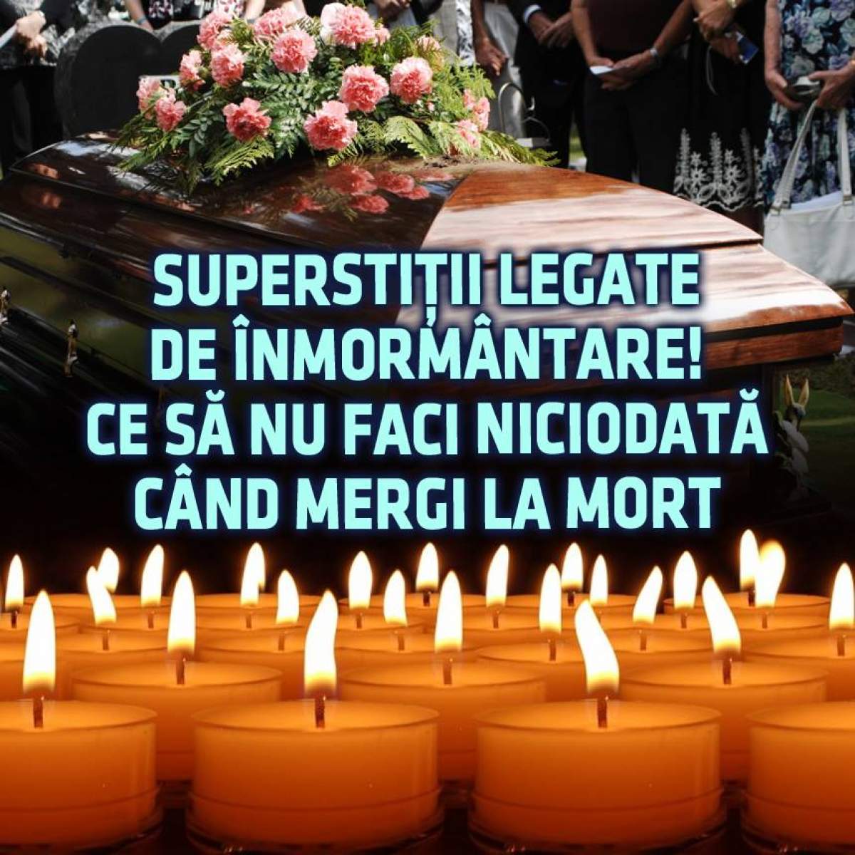 Superstiții legate de înmormântare! Ce să nu faci niciodată când mergi la mort