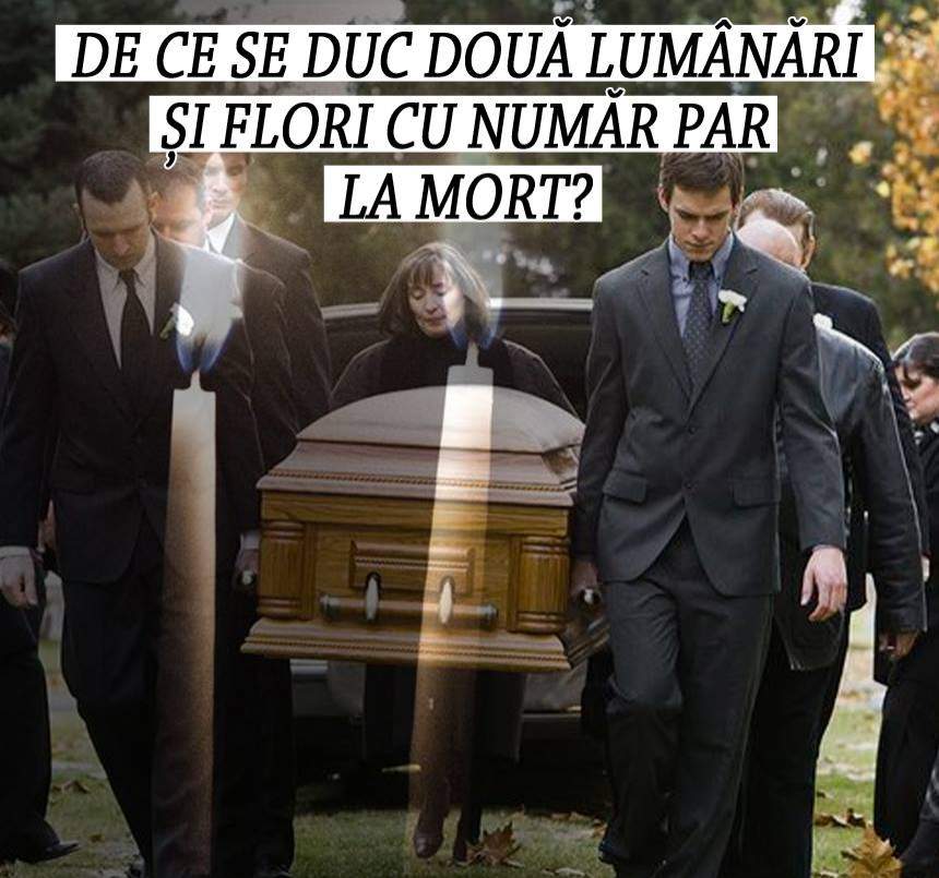 De ce se duc la mort două lumânări și număr par de flori?! Nu te-ai fi gândit niciodată la asta