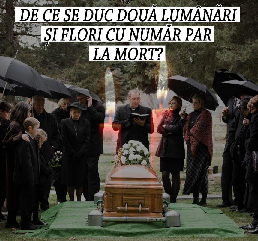 De ce se duc la mort două lumânări și număr par de flori?! Nu te-ai fi gândit niciodată la asta